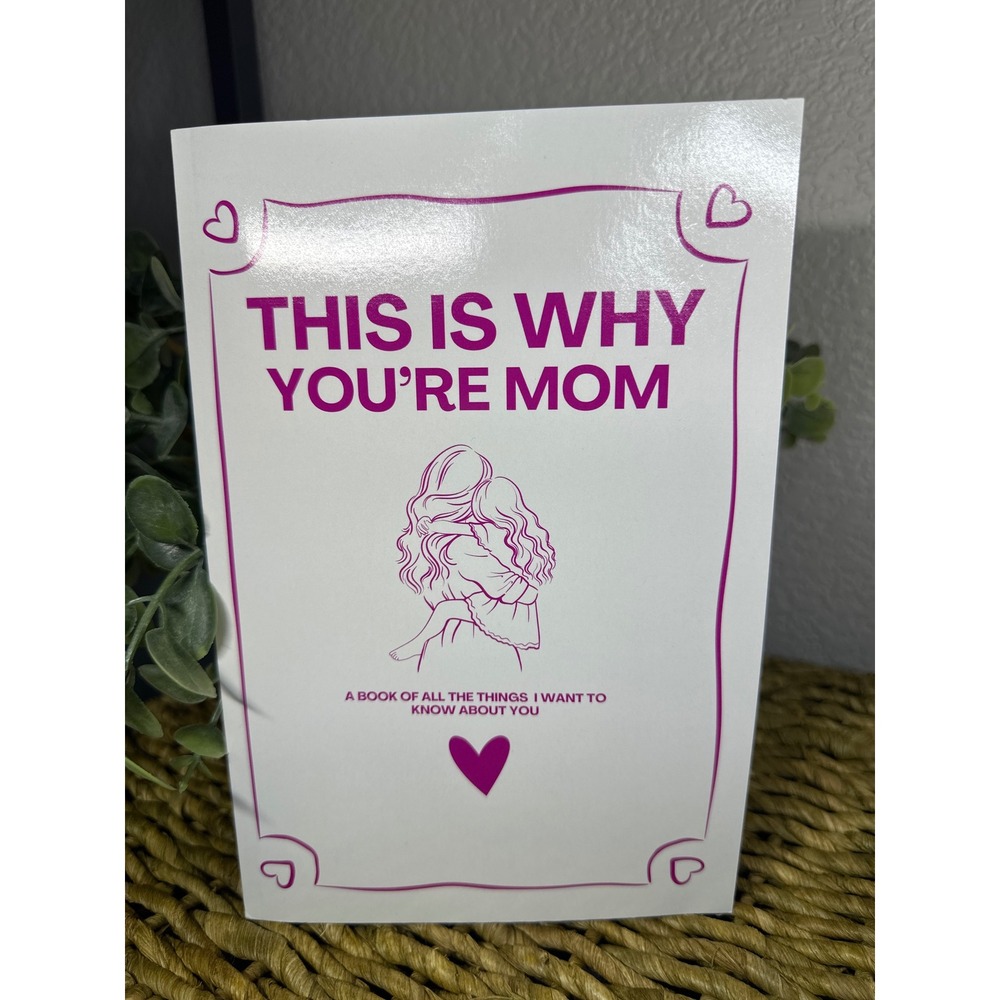 This Is Why You're Mom Guided Journal Memory Book Tango Bird Publishing